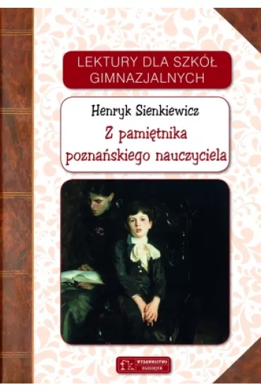 Z pami�tnika pozna�skiego nauczyciela - Henryk Sienkiewicz