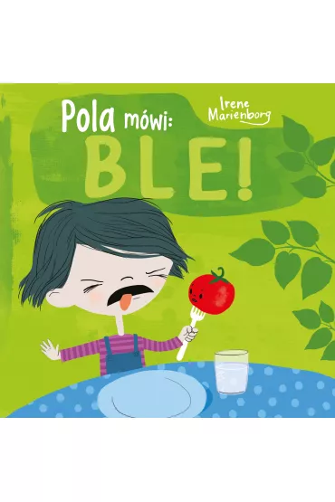 Pola m�wi: ble! - Irene  Marienborg, Katarzyna  Kolasi�ska