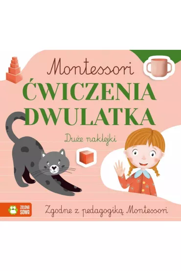 Montessori. �wiczenia dwulatka - Zuzanna  Osuchowska, Zuzanna  Pacholska