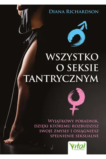 Wszystko o seksie tantrycznym - Diana Richardson