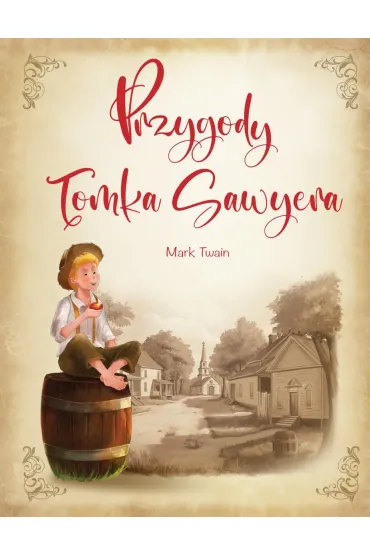 Przygody Tomka Sawyera - Mark Twain