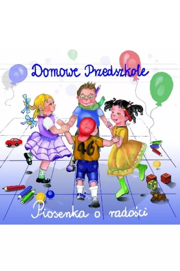 Piosenka o rado�ci Domowe przedszkole CD