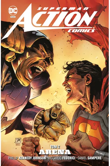 Uniwersum DC Arena. Superman Action Comics. Tom 2 - Phillip Kennedy  Johnson