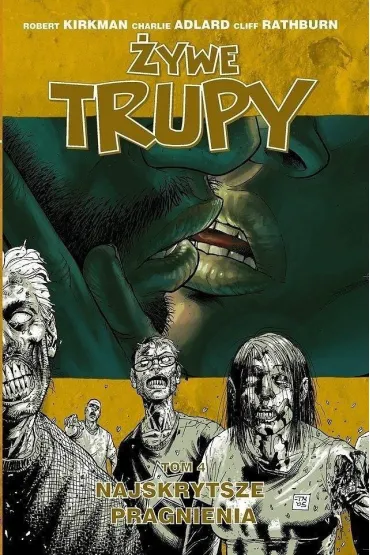Najskrytsze pragnienia. �ywe trupy. Tom 4 - Robert Kirkman