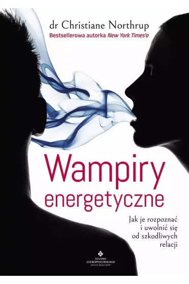 Wampiry energetyczne - Christine  Northrup