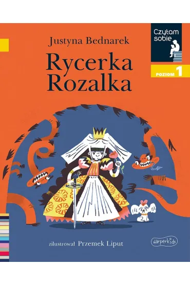 Rycerka Rozalka. Czytam sobie. Poziom 1 - Justyna Bednarek