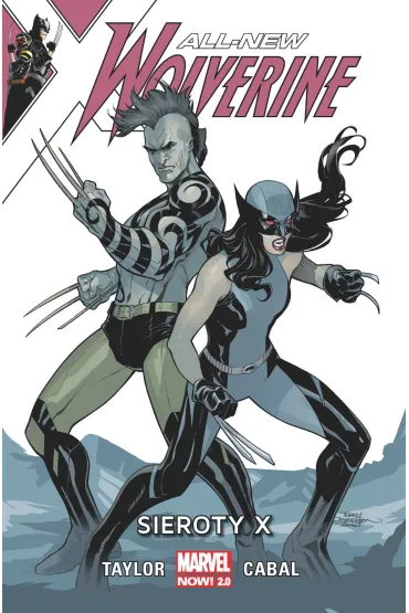 Marvel Now 2.0 Sieroty X. All-New Wolverine. Tom 5 - Tom Taylor, Juann Cabal