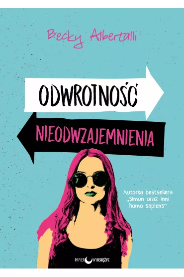 Odwrotno nieodwzajemnienia - Becky Albertalli