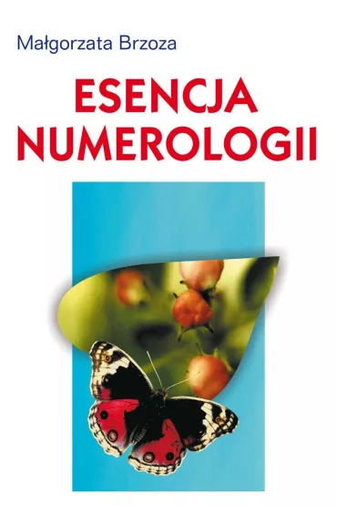 Esencja numerologii - Ma�gorzata Brzoza