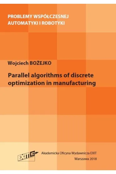 Parallel algorithms of discrete optimization in... - Wojciech Bo�ejko