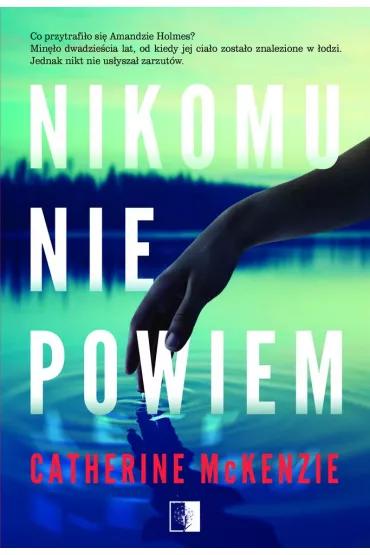 Nikomu nie powiem - Catherine McKenzie