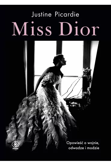 Miss Dior - Justine Picardie