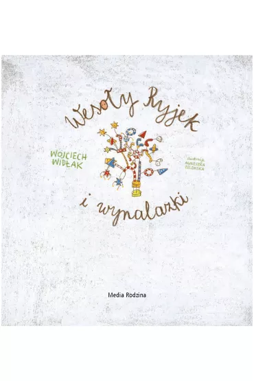 Weso�y Ryjek i wynalazki - Wojciech Wid�ak