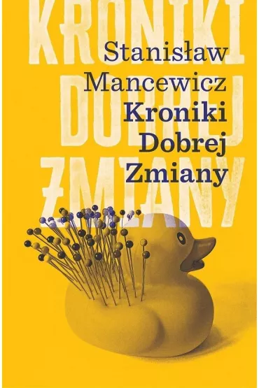 Kroniki Dobrej Zmiany - Stanis�aw mancewicz