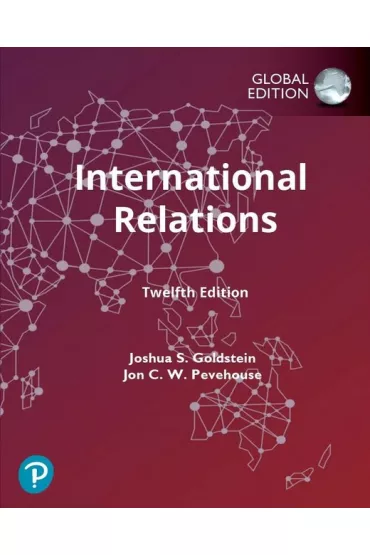 International Relations, Global Edition - Jon  Pevehouse, Joshua  Goldstein