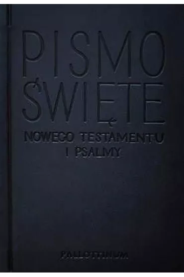 Nowy Testament i Psalmy - opr. zintegrowana