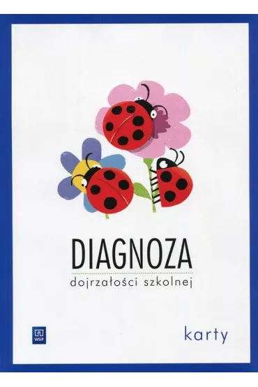 Diagnoza dojrza�o�ci szkolnej. Karty pracy. Sze�ciolatki. Wychowanie przedszkolne - Agnieszka Biela