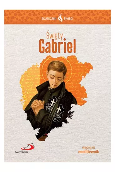 Skuteczni �wi�ci �wi�ty Gabriel