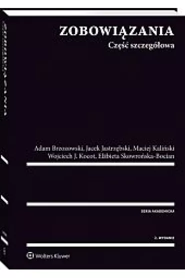 Zobowi�zania. Cz�� szczeg�owa - Adam Brzozowski, El�bieta Skowro�ska-Bocian, Jacek Jastrz�bski, Maciej Kali�ski, Wojciech Kocot
