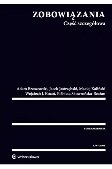 Zobowi�zania. Cz�� szczeg�owa - Adam Brzozowski, El�bieta Skowro�ska-Bocian, Jacek Jastrz�bski, Maciej Kali�ski, Wojciech Kocot