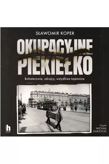 Audiobook Okupacyjne piekieko mp3 - Sawomir Koper