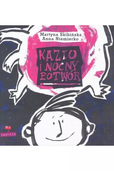 Kazio i nocny potw�r - Anna Niemierko, Martyna Skibi�ska
