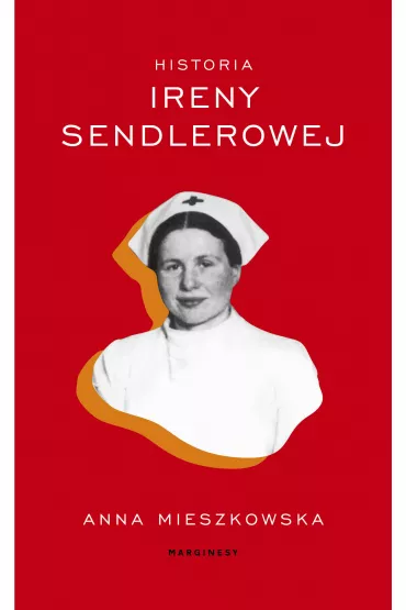 Historia ireny sendlerowej - Anna Mieszkowska