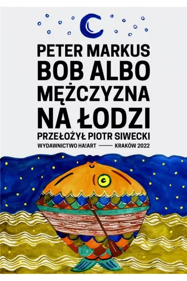 Bob albo m�czyzna w �odzi - Peter Markus