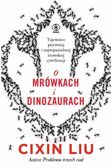 O mr�wkach i dinozaurach - Cixin Liu