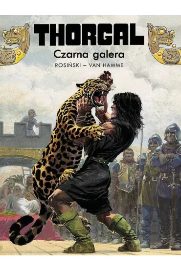 Czarna galera. Thorgal. Tom 4 - Grzegorz Rosi�ski, Jean Van Hamme, Wojciech Birek