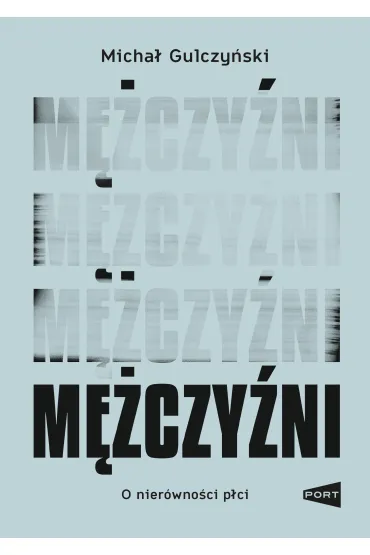 M�czy�ni - Micha�  Gulczy�ski