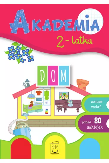 Akademia 2-latka. Dom - Ewa Gorzkowska-Parnas, Tomasz Parnas
