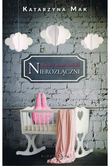 Mi�dzy nami mi�o��. Tom 3 Nieroz��czni - Katarzyna Mak