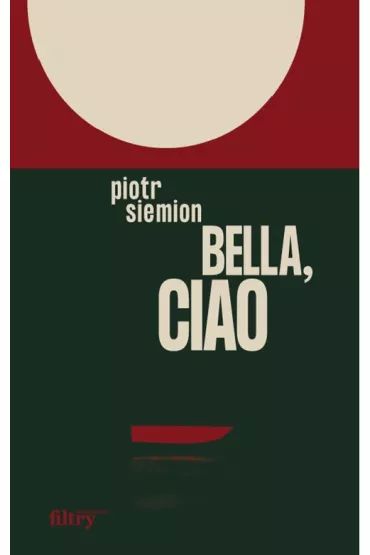 Bella, ciao - Piotr Siemion