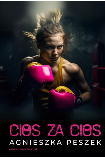 Cios za cios. Dagmara Zatorska. Tom 1 - Agnieszka Peszek