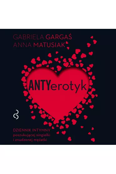 Audiobook Antyerotyk mp3 - Anna Matusiak, Gabriela Garga�
