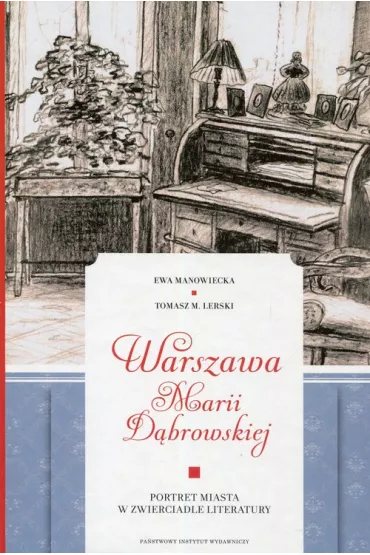 Warszawa Marii D�browskiej - Ewa Manowiecka