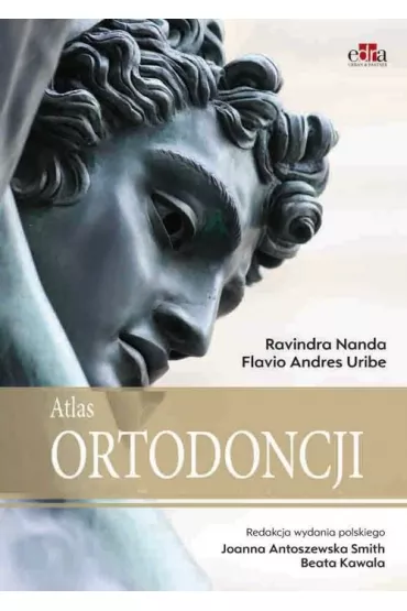 Atlas ortodoncji - F A Uribe, R Nanda