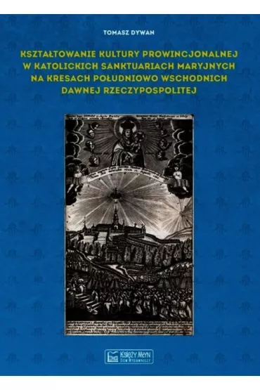Kszta�towanie kultury prowincjonalnej w.. - Tomasz Dywan