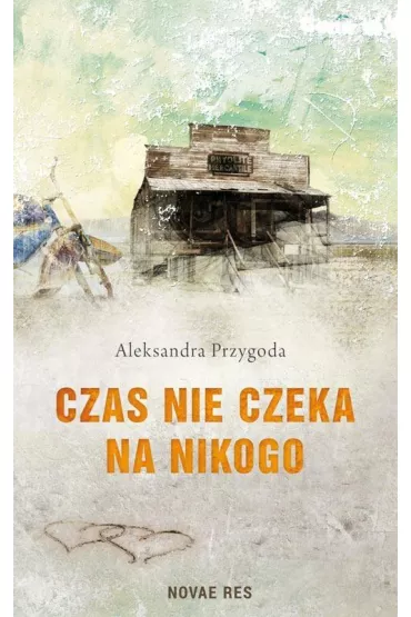 Czas nie czeka na nikogo - Aleksandra Przygoda