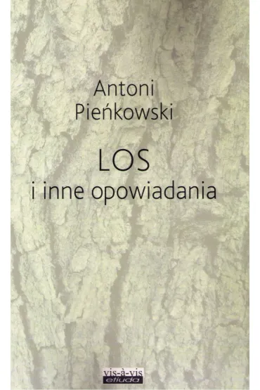 Los i inne opowiadania - Antoni Pie�kowski