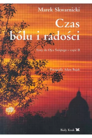 Czas b�lu i rado�ci - Marek Skwarnicki
