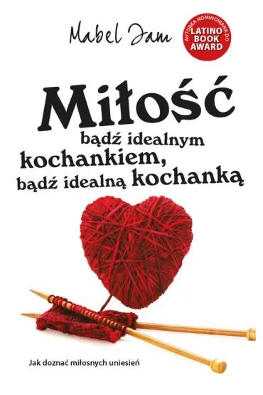 Mi�o��. B�d� idealnym kochankiem, b�d� idealn� kochank� * * - Mabel Iam, Mabel Jam