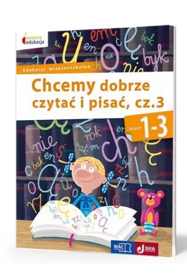 Owocna edukacja. Chcemy dobrze czyta� i pisa�. Cz�� 3. Klasa 1-3