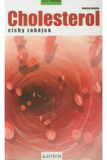 Cholesterol cichy zab�jca - Andrew Laughin