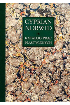 Katalog prac plastycznych Cyprian Norwid Tom 1