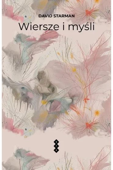 Wiersze i my�li - David  Starman