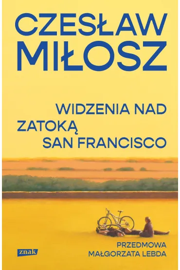 Widzenia nad Zatok� San Francisco - Czes�aw Mi�osz