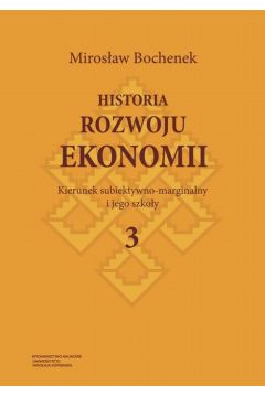 eBook Historia rozwoju ekonomii, t. 3: Kierunek subiektywno-marginalny i jego szkoy pdf