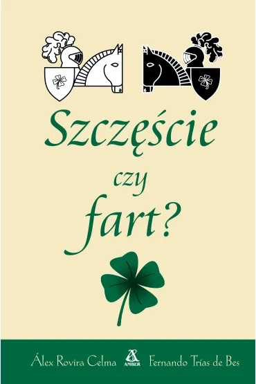 Szcz�cie czy fart? - Fernando Trias de Bes, Alex Rovira Celma